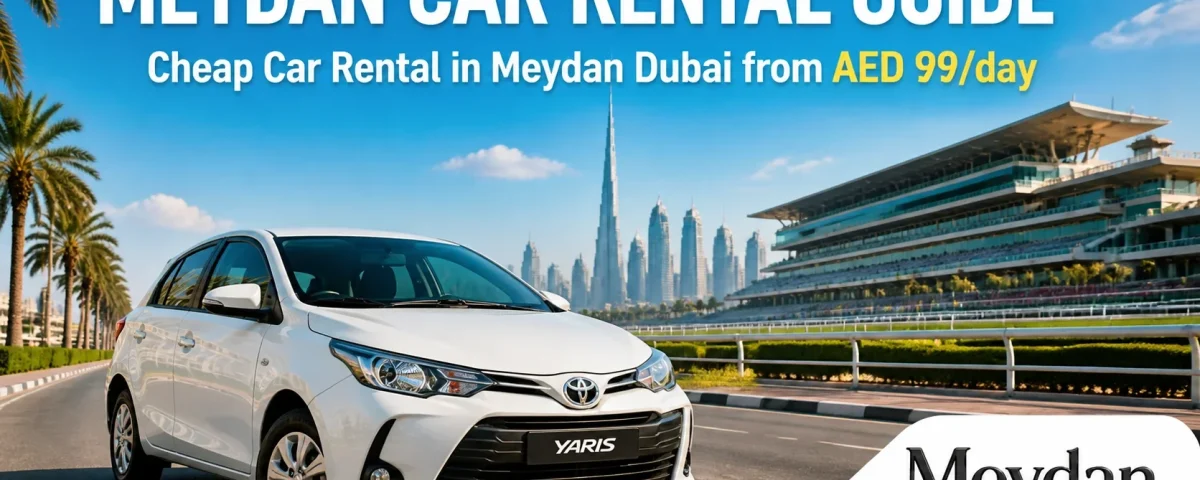 Cheap Car Rental in Meydan Dubai
