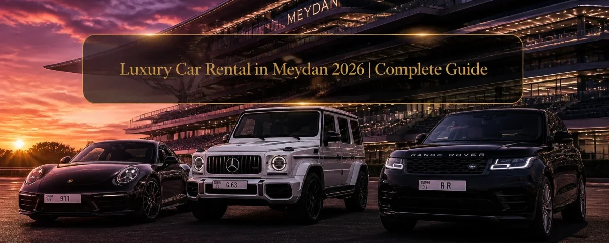 Luxury Car Rental in Meydan Dubai